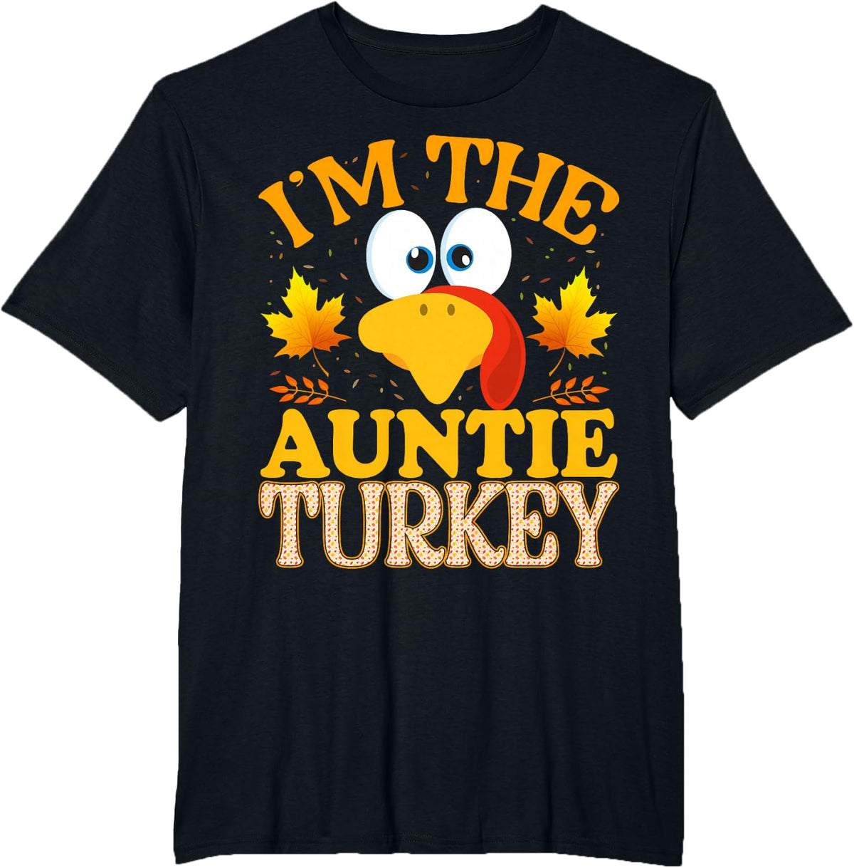 Thanksgiving I'm The Auntie Turkey Matching Family Tees T-Shirts For Women - Black