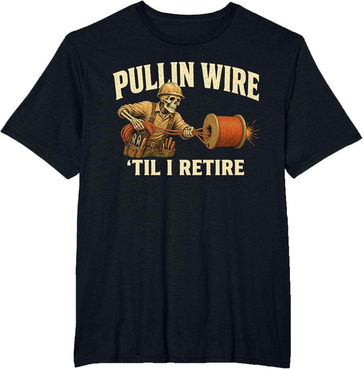 Pullin Wire 'Til I Retire Shirt Electrician Grandpa Gift T-Shirt - Black