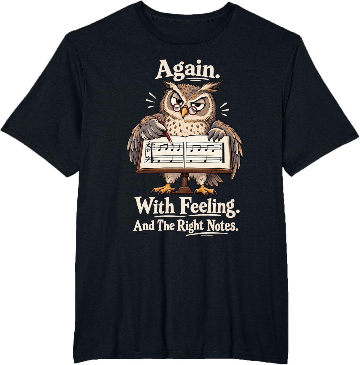 Piano Teacher Owl Again with Feeling and The Right Notes T-Shirt - Black