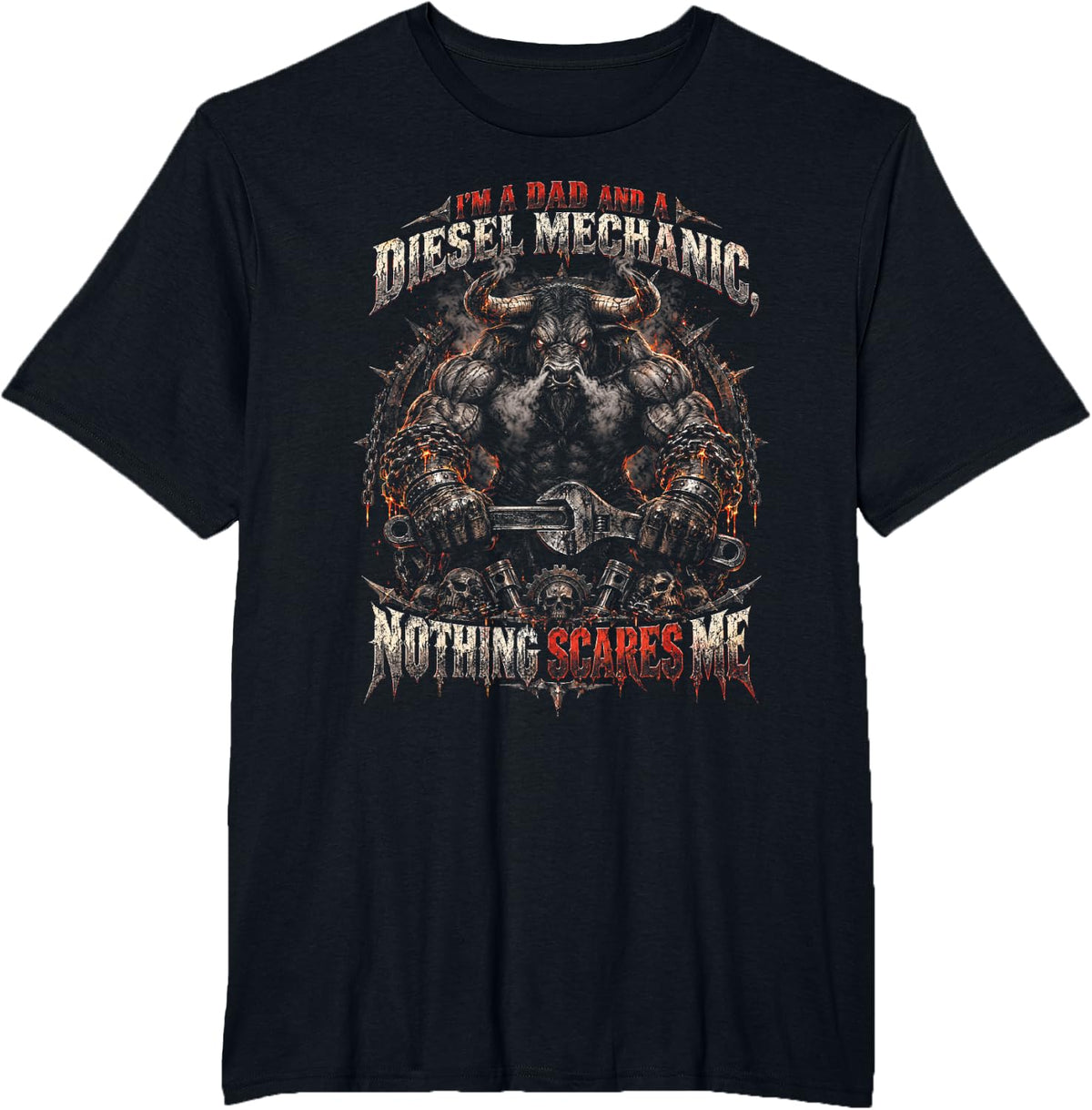 Im A Dad and A Diesel Mechanic Nothing Scares Me Bootleg T-Shirt - Black