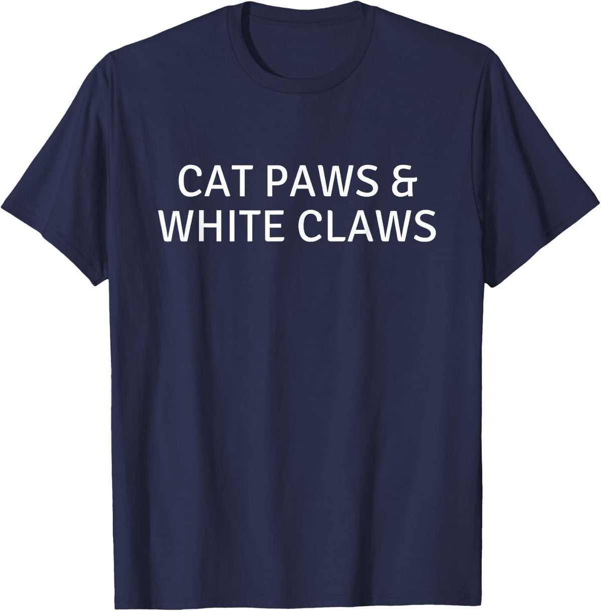 Cat Paws and White Claws for Funny Women Owner Love Pet Gift T-Shirt - Navy Blue