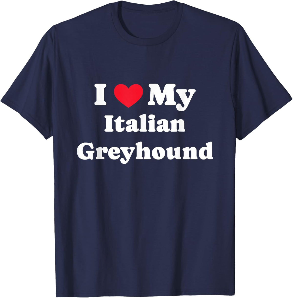 I Love My Italian Greyhound Iggy T-Shirt - Navy Blue