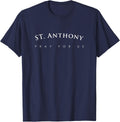 St Anthony Pray For Us Religious Catholic Holy Gift T-Shirt - Navy Blue