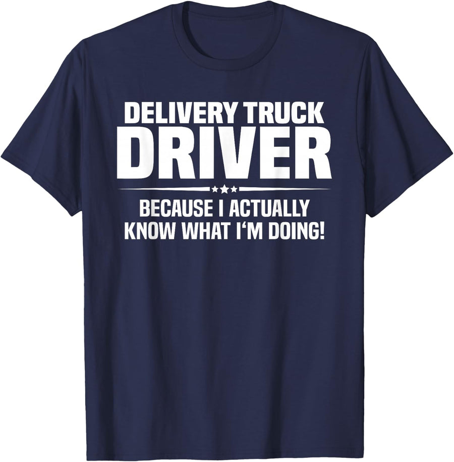 Delivery Truck Driver What I'm Doing T-Shirt - Navy Blue