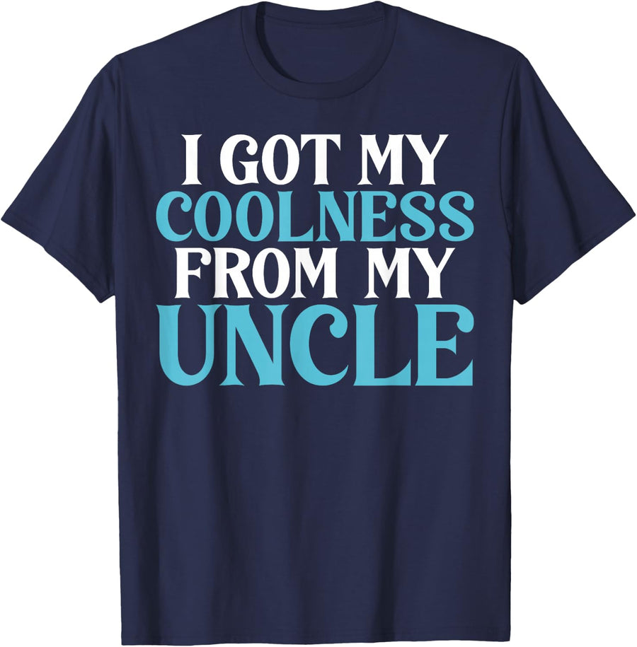 I got my Coolness from my Uncle Nephew T-Shirt - Navy Blue