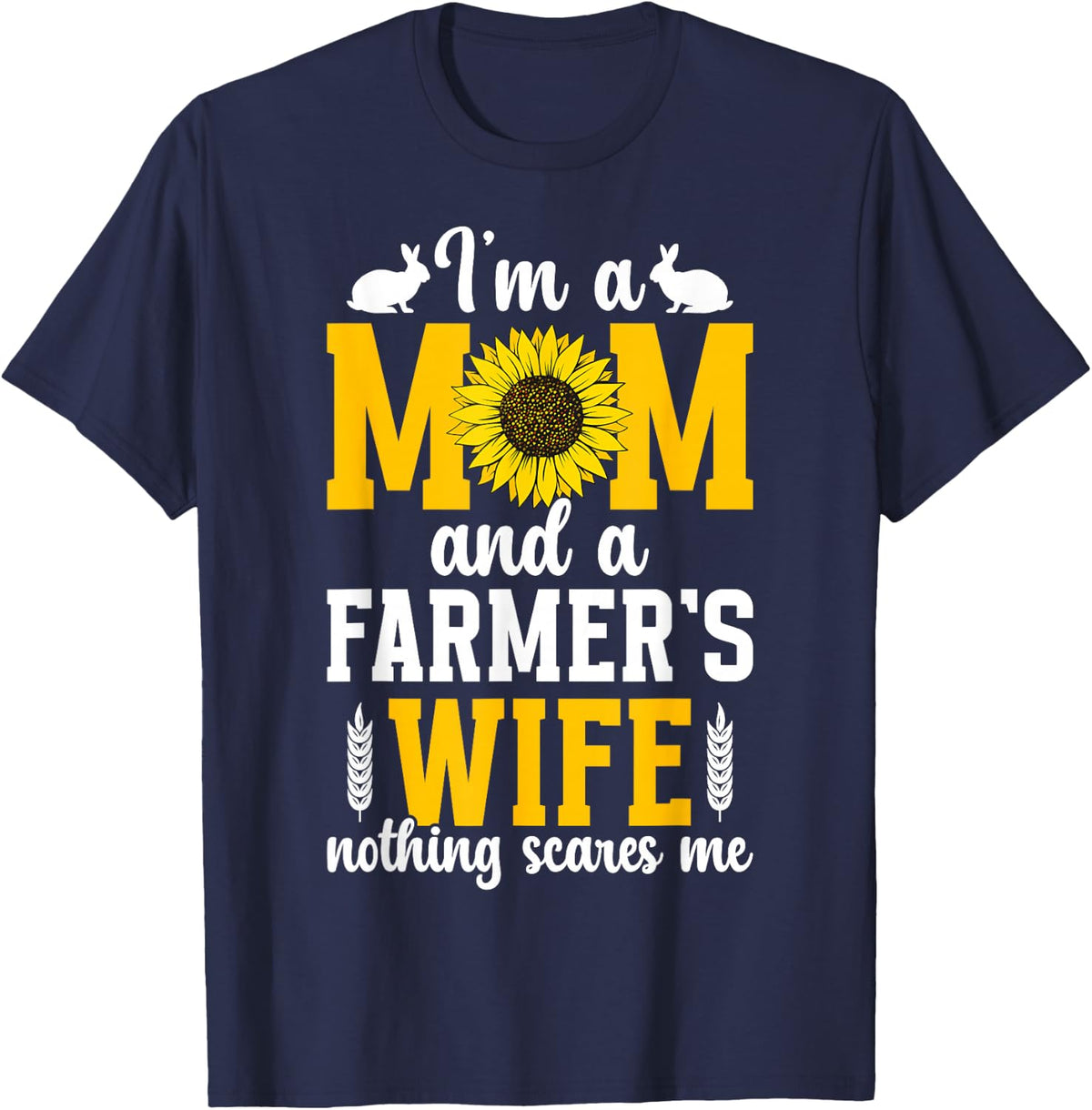 I'm A Mom And A Farmer's Wife Of A Farmer Wife Farm Wife T-Shirt - Navy Blue