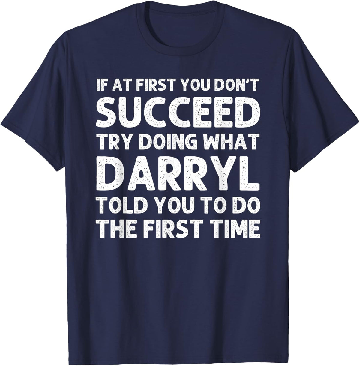 DARRYL Gift Name Personalized Birthday Funny Christmas Joke T-Shirt - Navy Blue