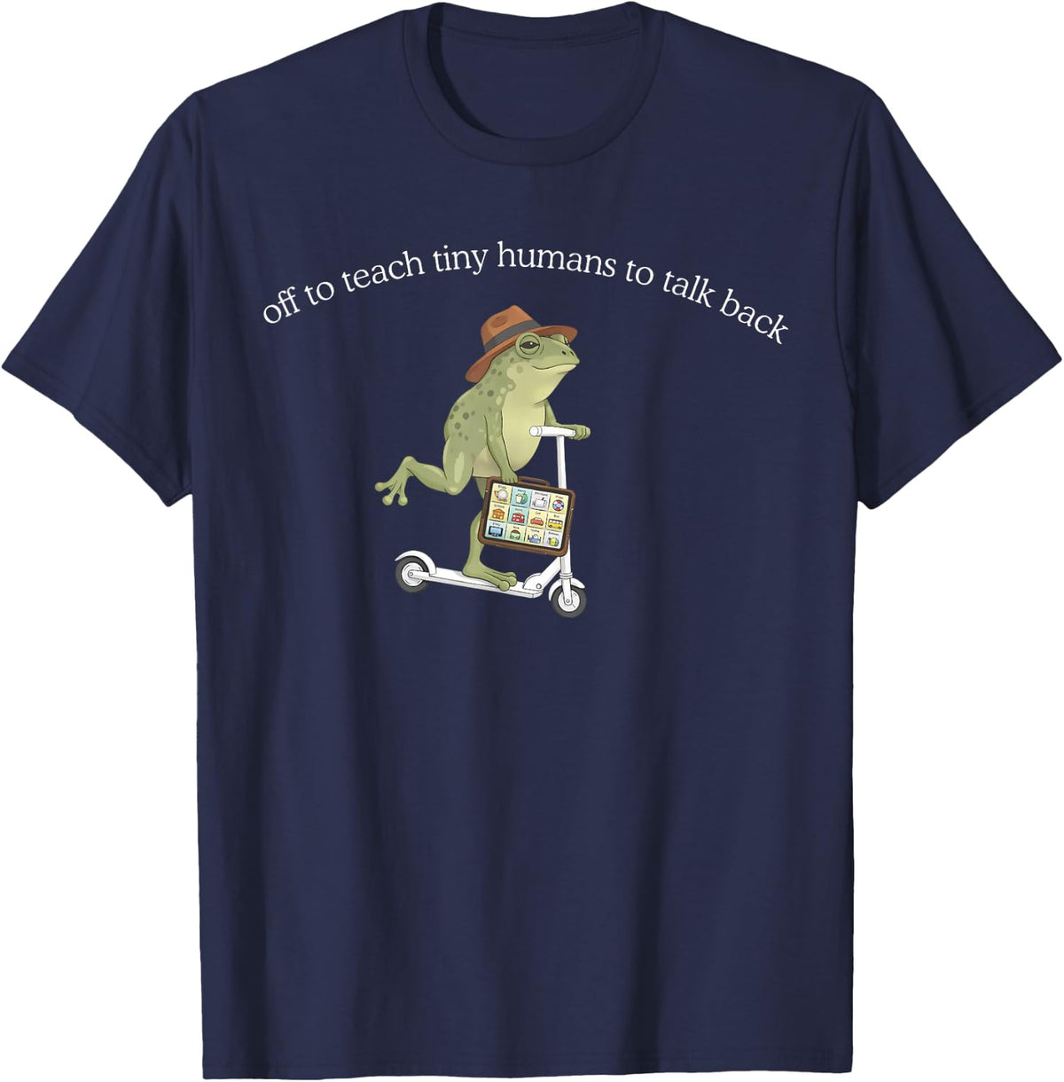 Off to Teach Tiny Humans to Talk Back Frog Speech Therapist T-Shirt - Navy Blue