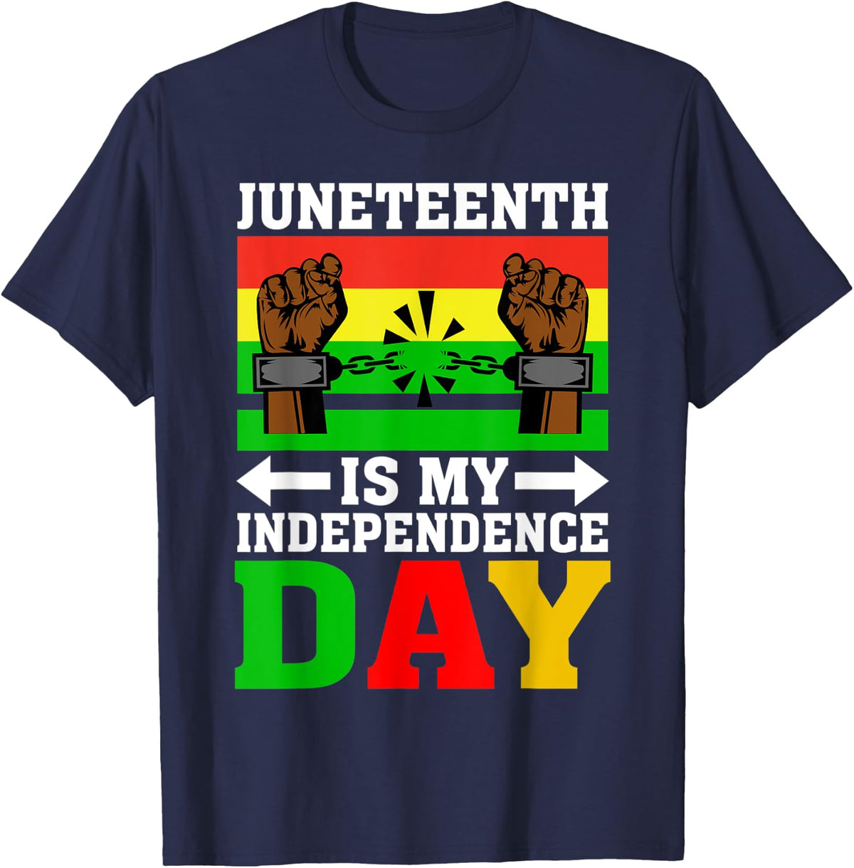 Juneteenth is my Independence Day - Black Freedom 19 June T-Shirt - Navy Blue