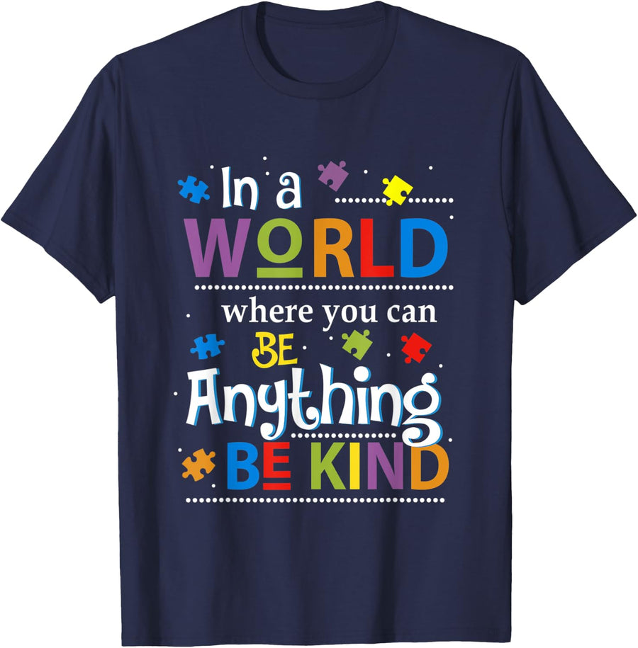 In a world where you can be anything be kind Autism T-shirt T-Shirt - Navy Blue