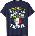 St. Paddy's Day Mostly Mexican And A Wee Bit Irish T-Shirt - Navy Blue