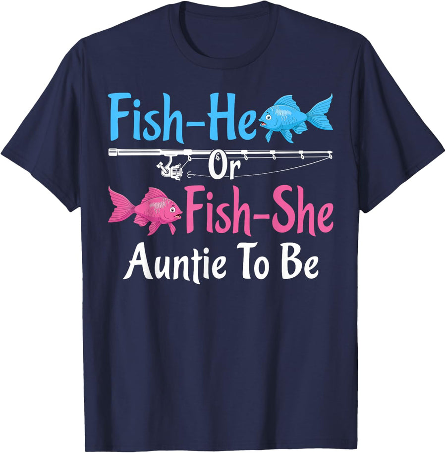 Fish-He Or Fish-She Auntie To Be Gender Reveal Baby Shower T-Shirt - Navy Blue