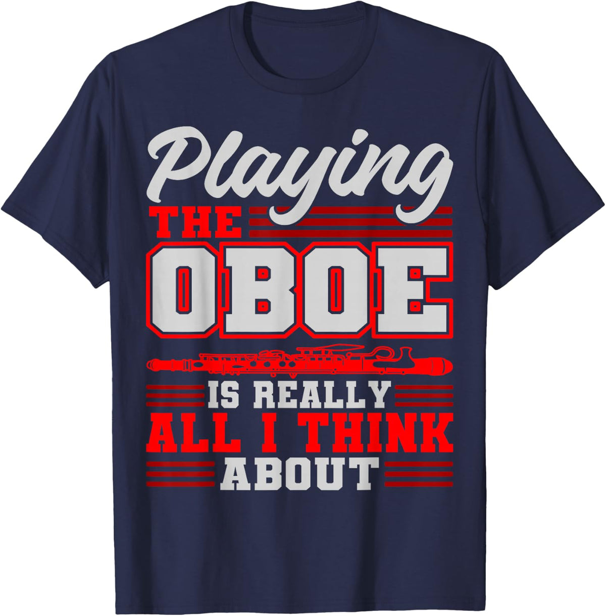 Playing The Oboe Player Funny Oboist Music Teacher Orchestra T-Shirt - Navy Blue