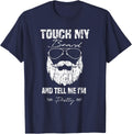 Touch My Beard And Tell Me I'm Pretty T-Shirt - Navy Blue