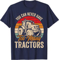You Can Never Have Too Many Tractors T-Shirt - Navy Blue