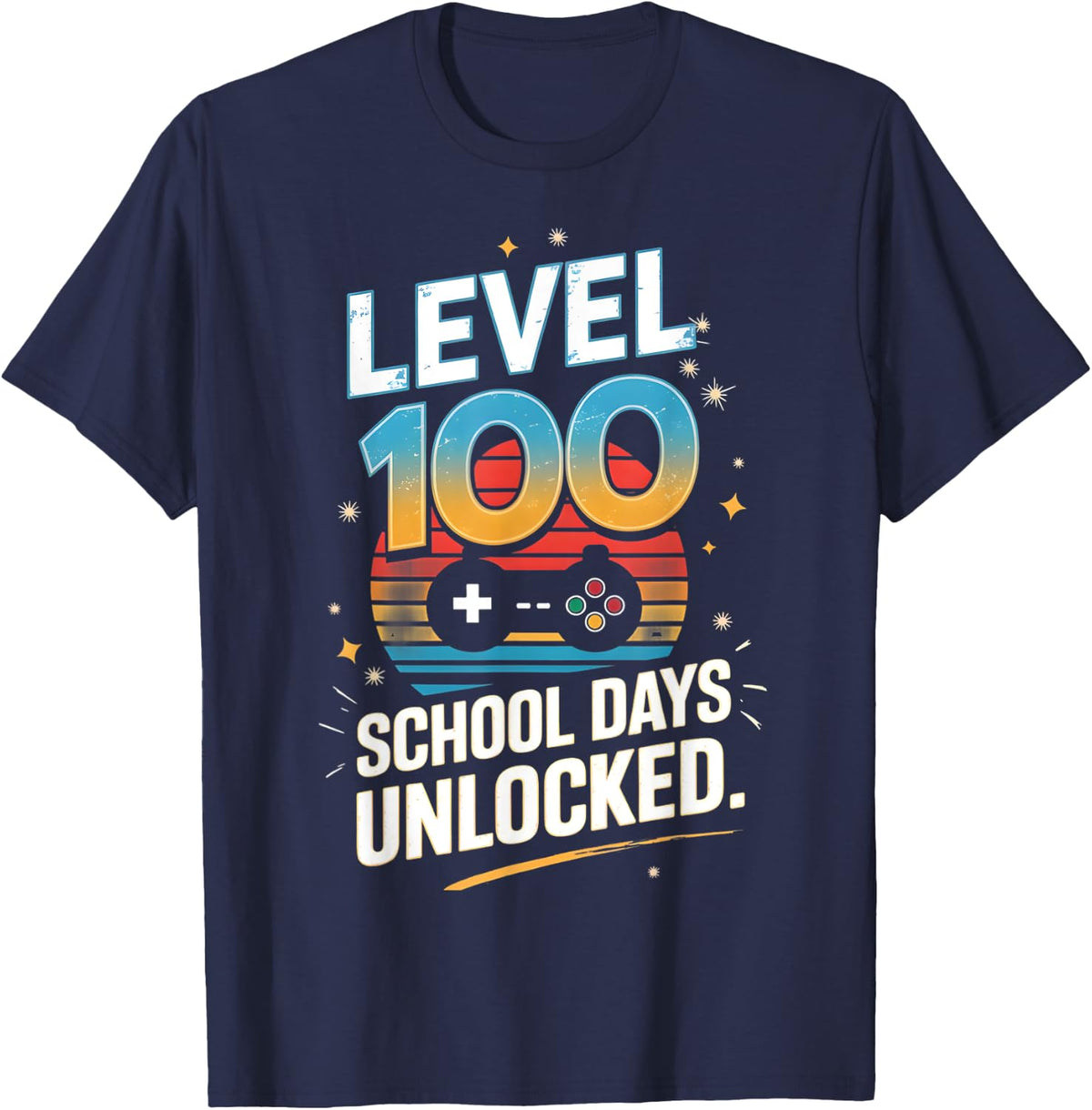 Level 100 Days Of School Unlocked 100th Day Of School Gifts T-Shirt - Navy Blue