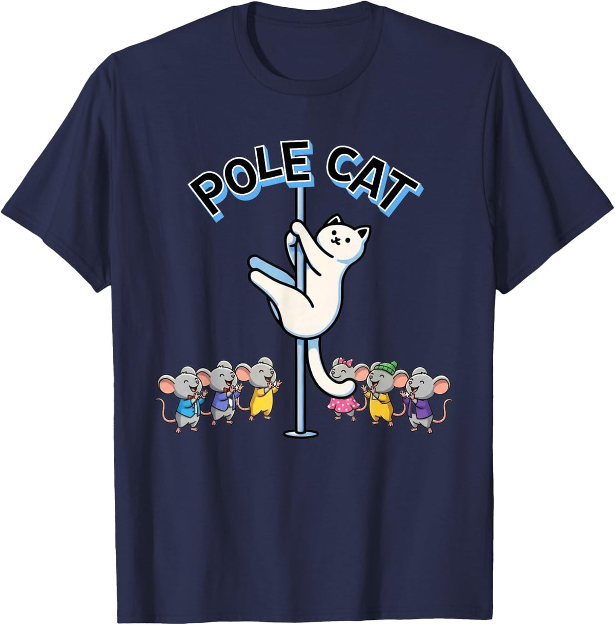 Funny Cat Pole Dancer Polecat and Mice Joke Cute T-Shirt - Navy Blue