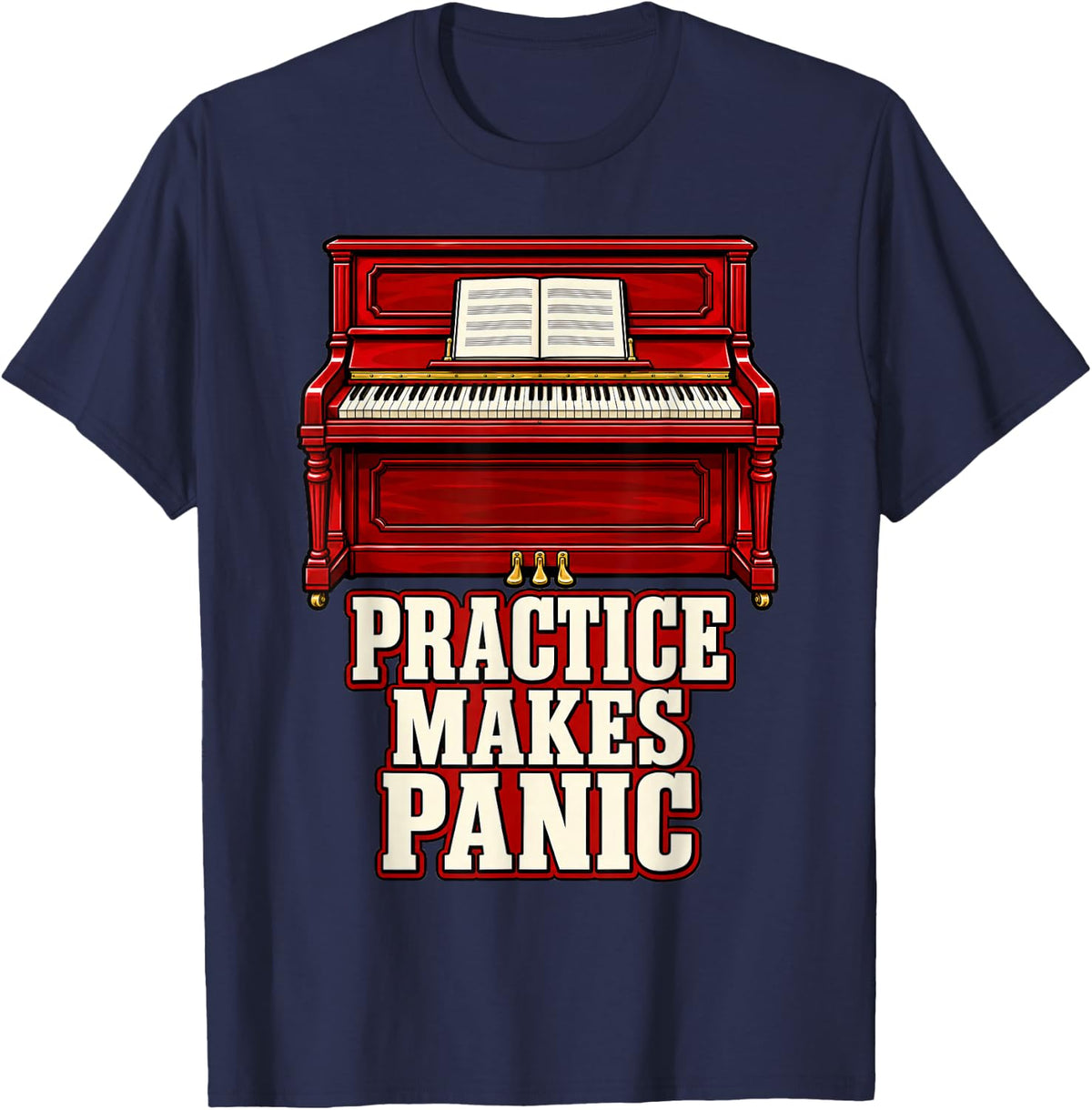 Pianist Practice Makes Panic Piano Player Humor Music Funny T-Shirt - Navy Blue