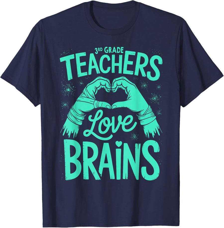 3rd Grade Teachers Love Brains Shirt Funny Teachers T-Shirt - Navy Blue