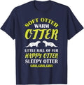 Otter Shirt Soft Otter Warm Otter Happy Otter T-Shirt - Navy Blue