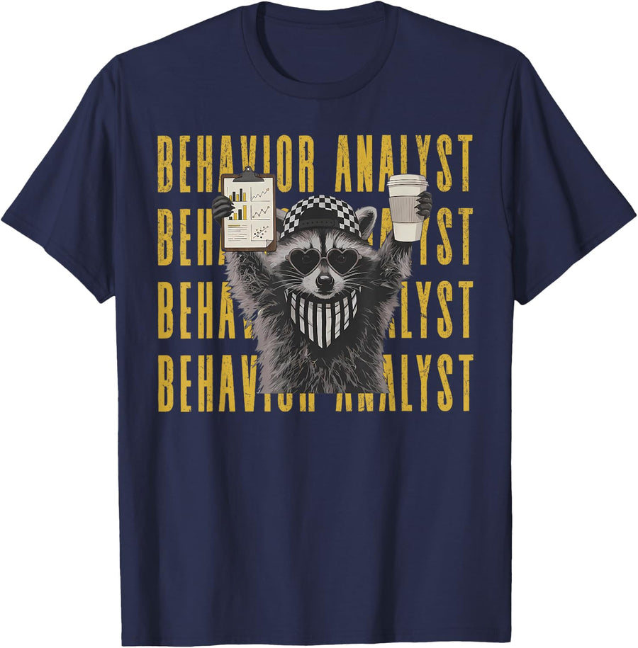 Behavior Analyst Feral Raccoon ABA RBT Therapist Coffee T-Shirt - Navy Blue