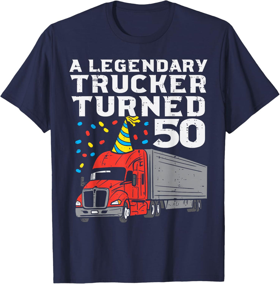 Legendary Trucker Turned 50 50th Birthday Truck Driver Men T-Shirt - Navy Blue