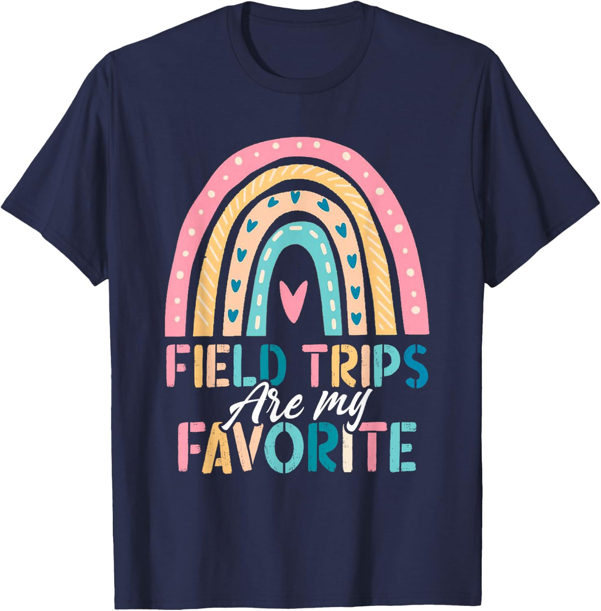 Field Trips Are My Favorite, School Field Trip T-Shirt - Navy Blue