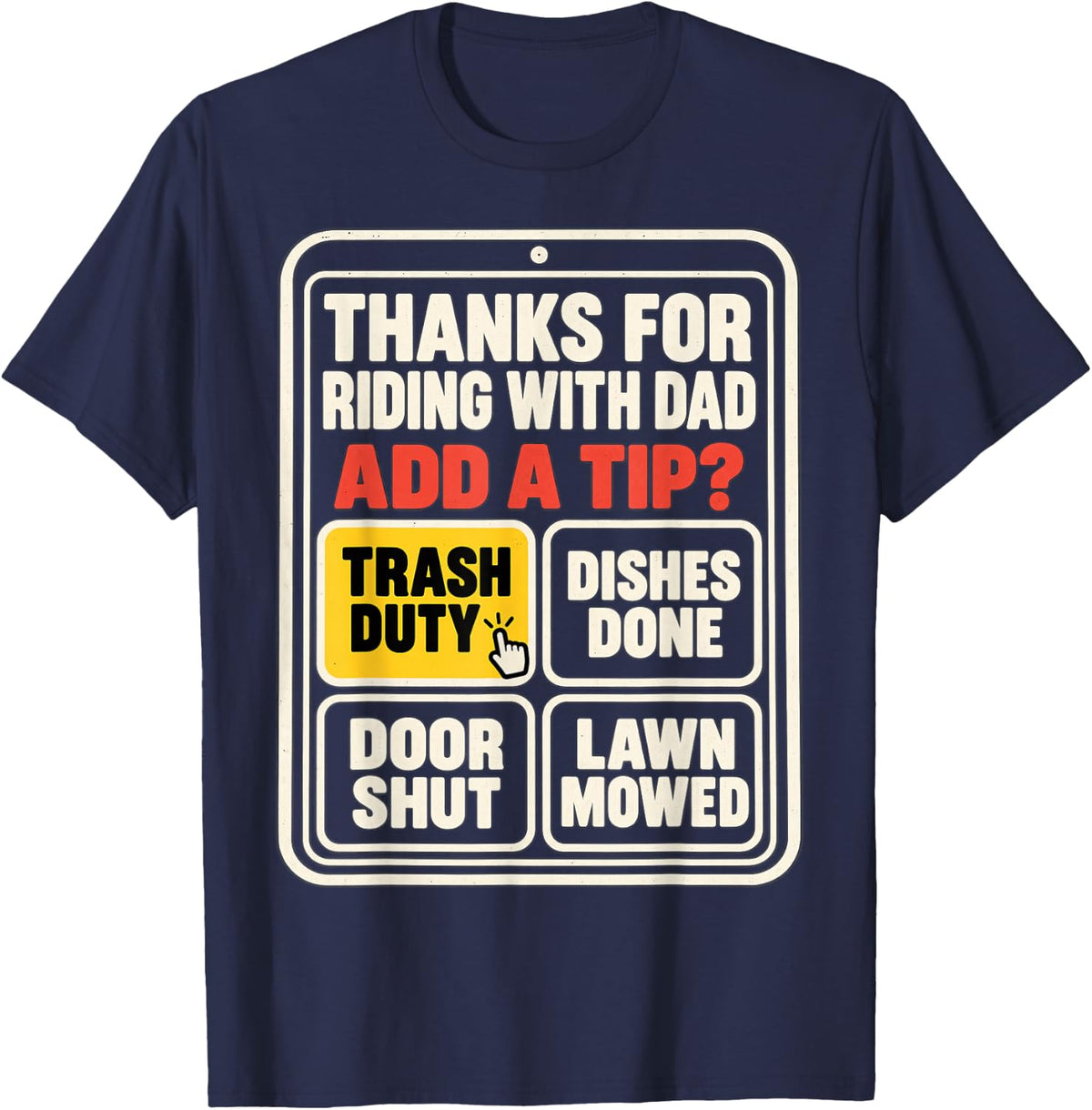 Thanks for Riding with Dad Add A Tip Chores Funny Dad Humor T-Shirt - Navy Blue