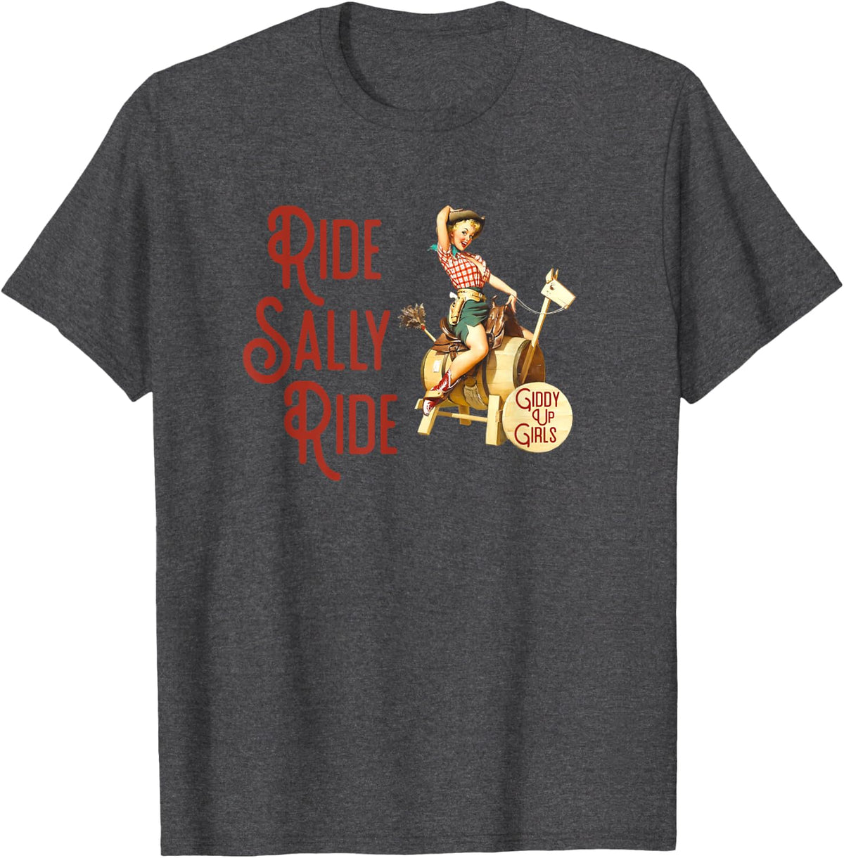 Ride Sally Ride Country Music Rodeo T-Shirt - Dark Heather Grey