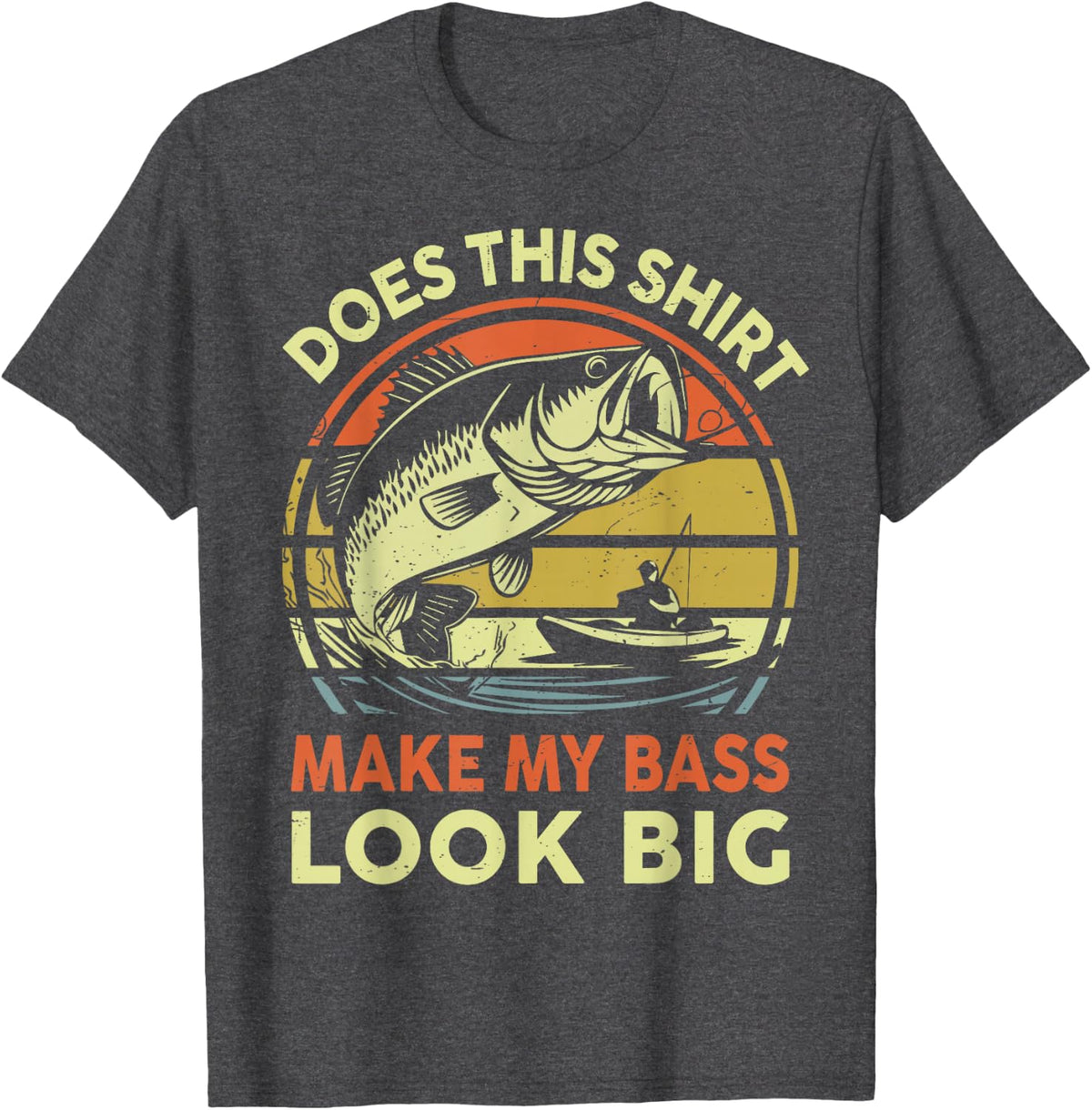 Funny Dad Does This Fishing Shirt Make My Bass Look Big Men T-Shirt - Dark Heather Grey