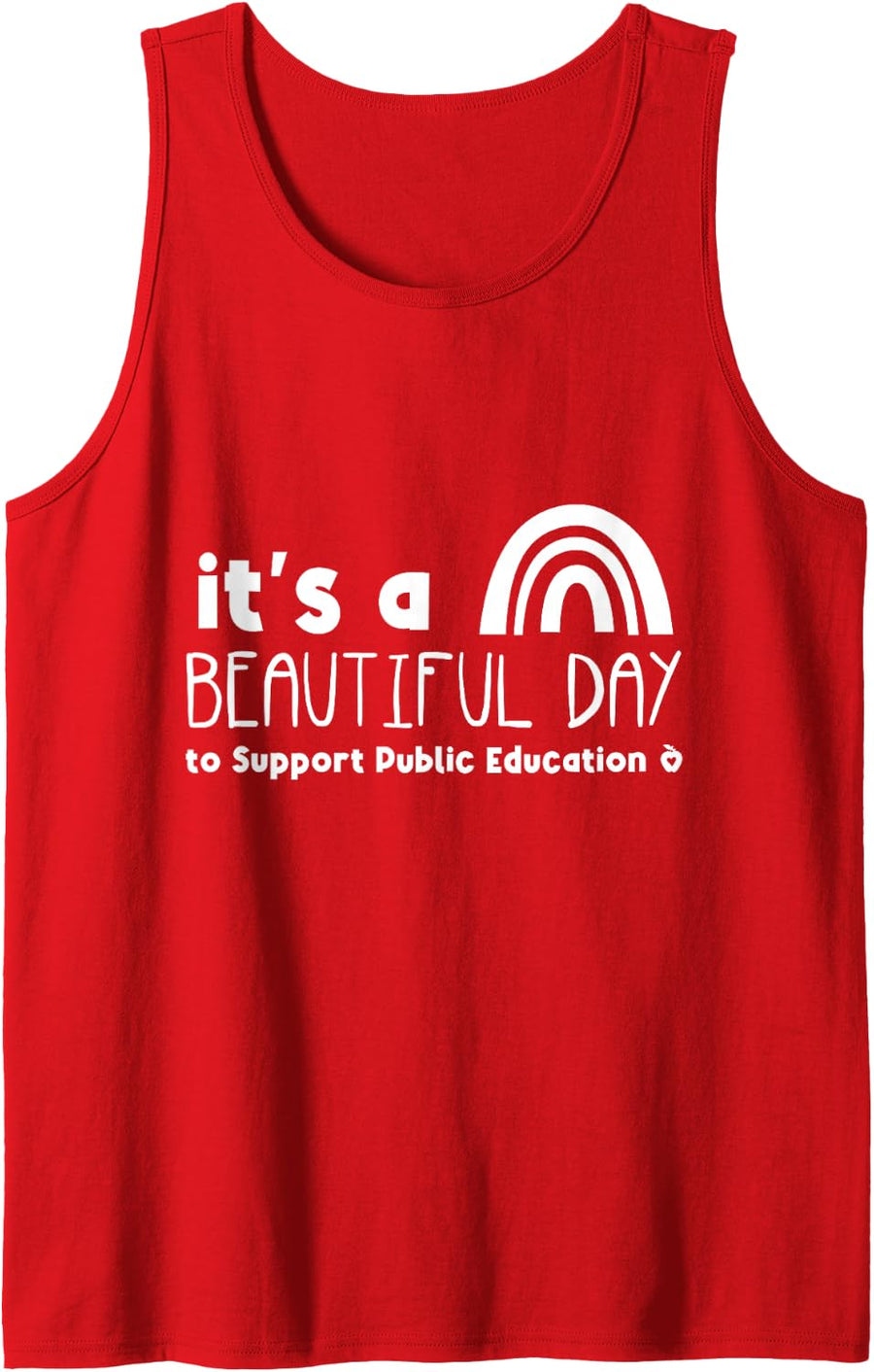 Beautiful Day to Support Public Education Teacher Red for Ed Sleeveless Tank Top - Red