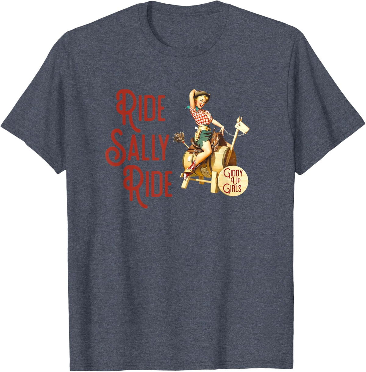 Ride Sally Ride Country Music Rodeo T-Shirt - Heather Blue