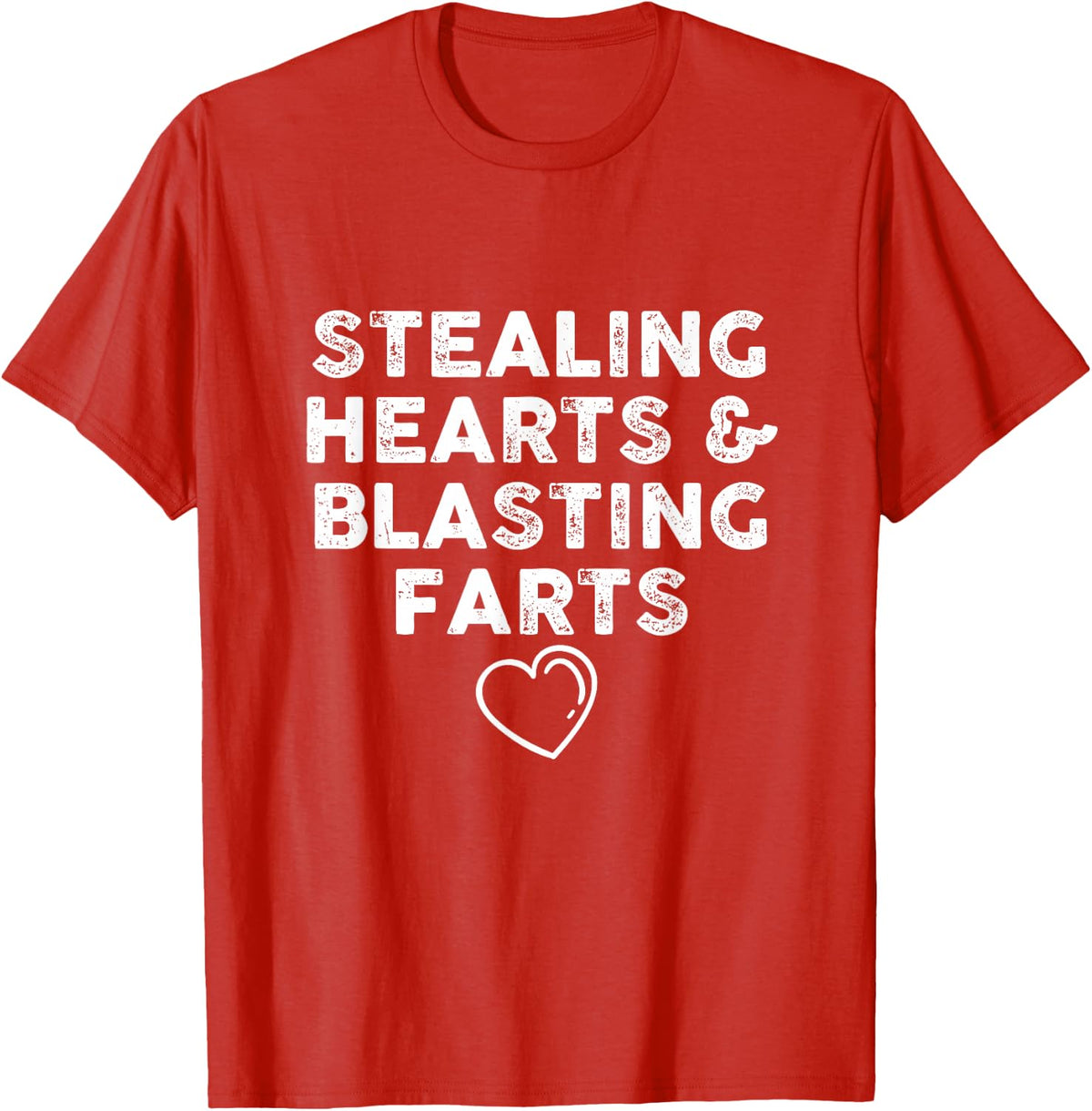 FUNNY VALENTINE'S DAY Stealing Hearts and Blasting Farts T-Shirt - Red