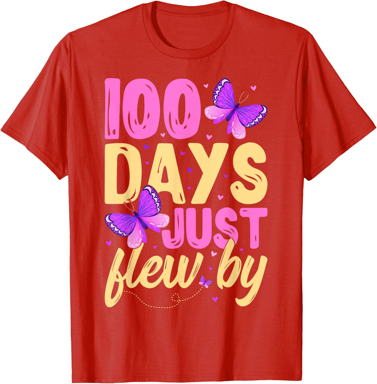 100 Days Just Fluttered By Butterfly 100th Day Of School T-Shirt - Red