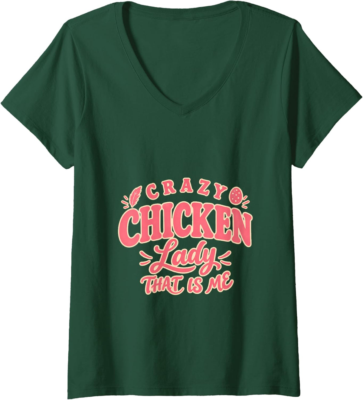 Women's Crazy Chicken Lady that is Me Backyard Hen Keeper V-Neck T-Shirt - Dark Green