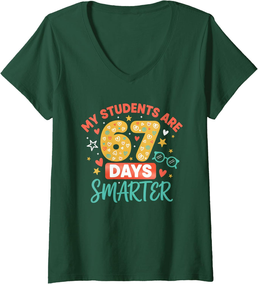 Womens My Students are 67 Days Smarter Funny Teacher Kids 6 7 Meme V-Neck T-Shirt - Dark Green