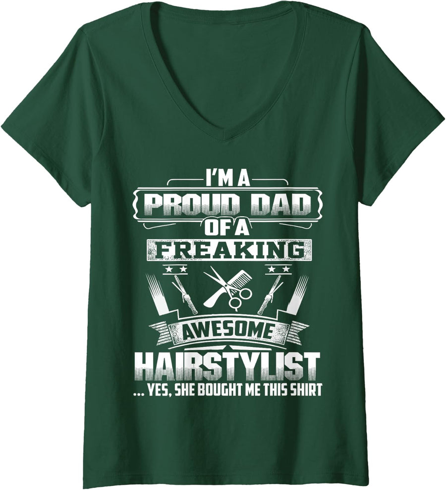 Women's Proud Dad of A Freaking Awesome Hairstylist Gift Fathers Day V-Neck T-Shirt - Dark Green