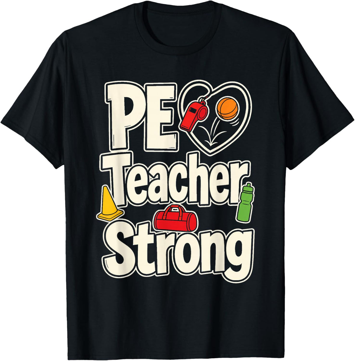 PE Teacher Strong Elementary School Gym Physical Education T-Shirt - Black