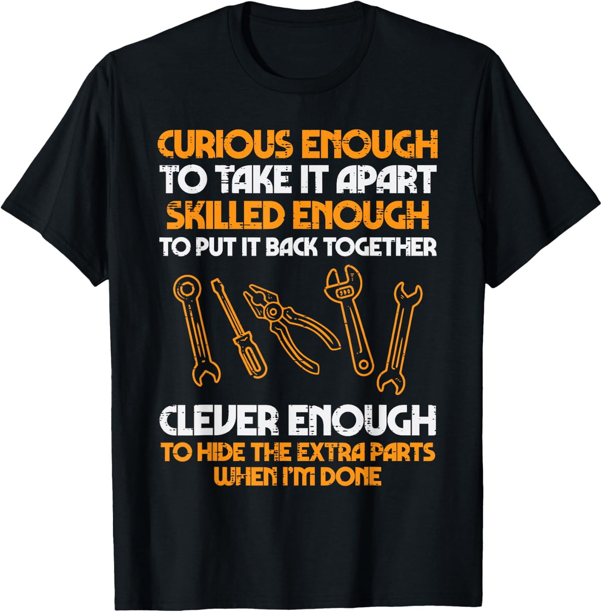 Curious Enough to Take It Apart Car Auto Garage Mechanic Men T-Shirt - Black