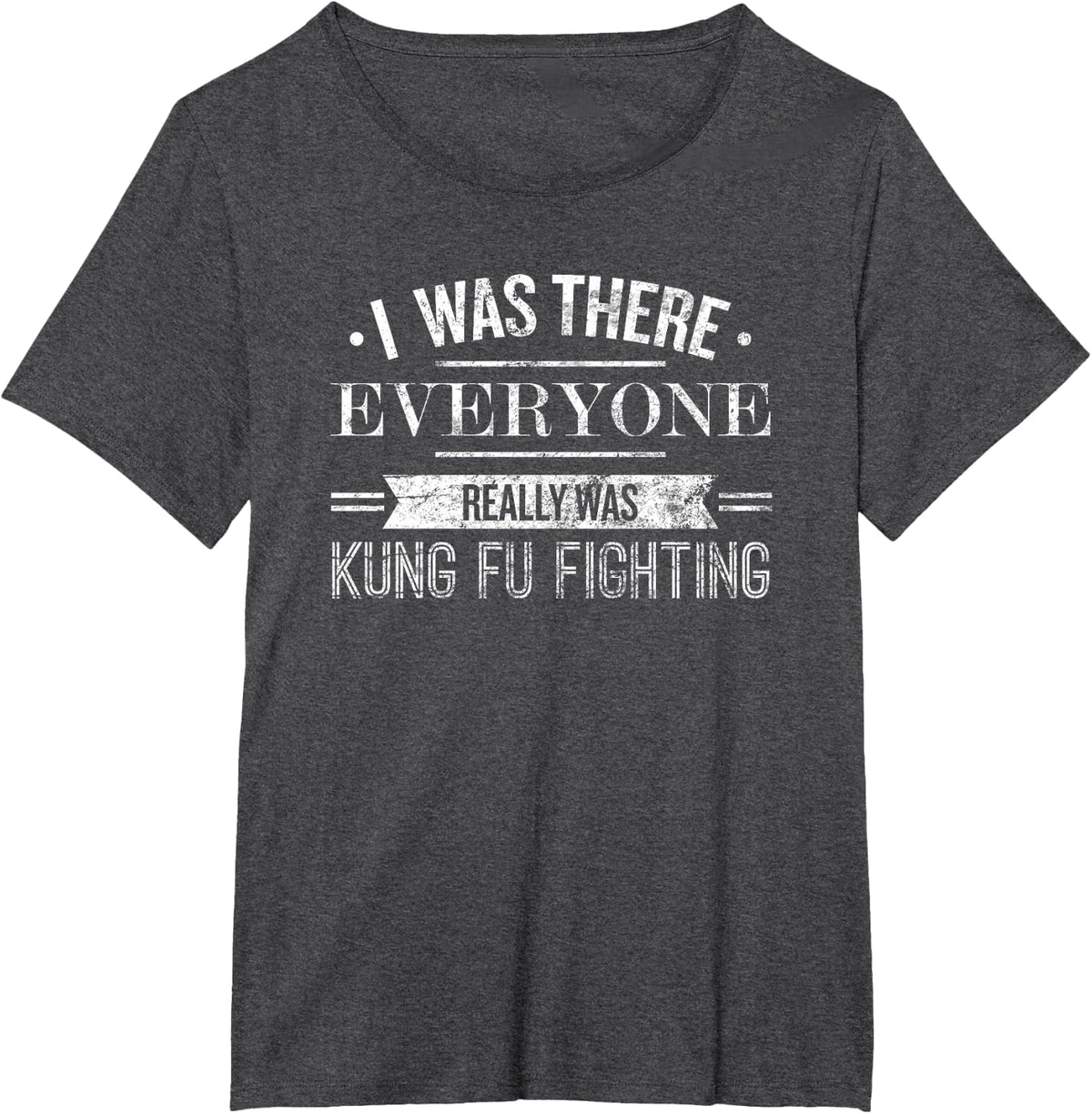 I Was There Everyone Really Was Kung Fu Fighting Tee Shirt Retro 80s Martial Arts T-Shirt - Dark Heather Grey