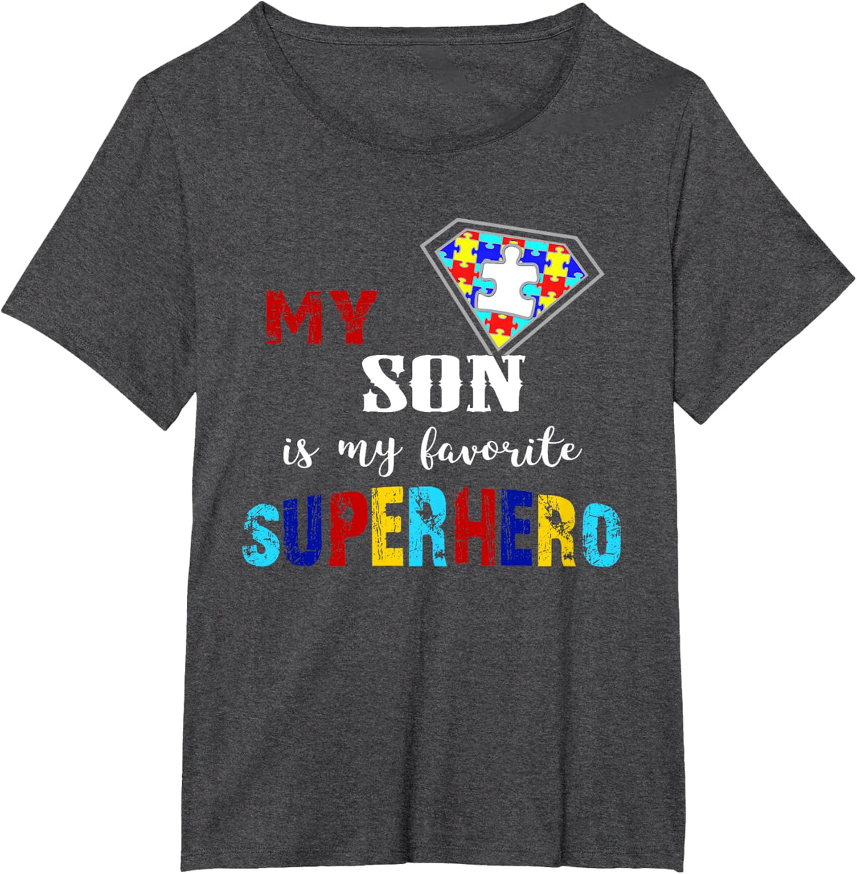 My Son Is My Favorite Superhero Autism Awareness Gift T-Shirt - Dark Heather Grey