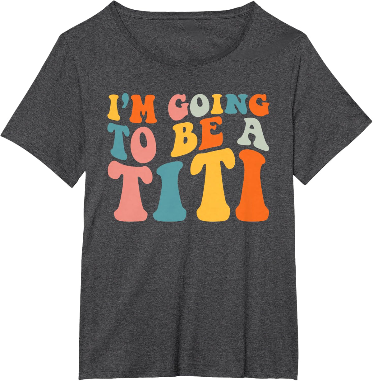I'm Going To Be A Titi Cool Aunt Titi For Women Best Auntie T-Shirt - Dark Heather Grey