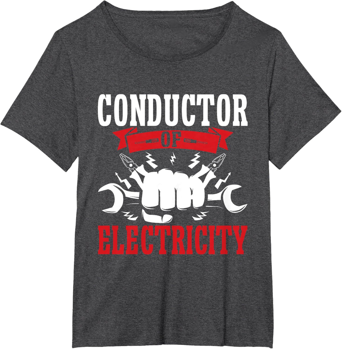 Conductor of Electricity Electrician T-Shirt - Dark Heather Grey