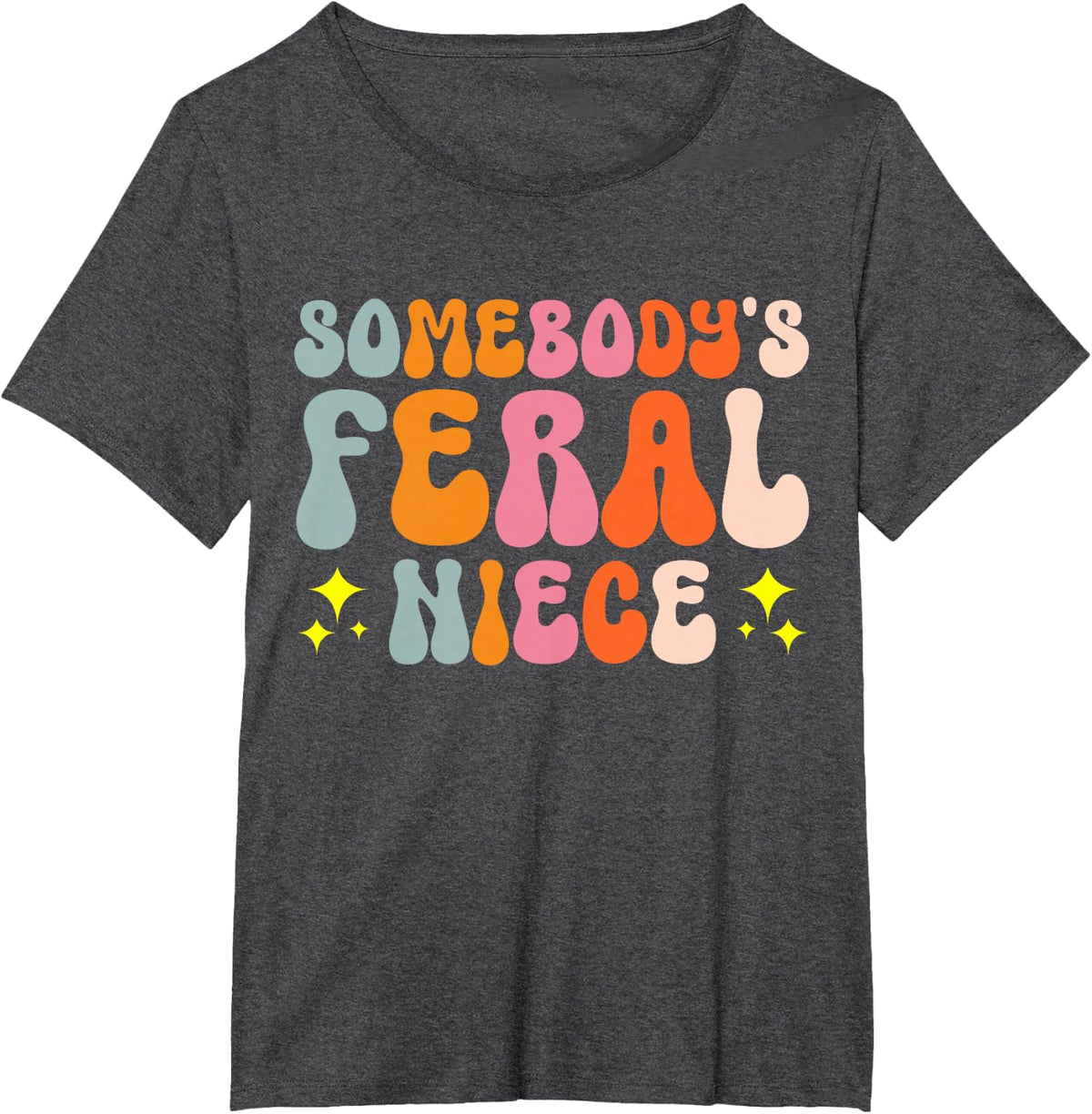 Somebody's Feral Niece T-Shirt - Dark Heather Grey