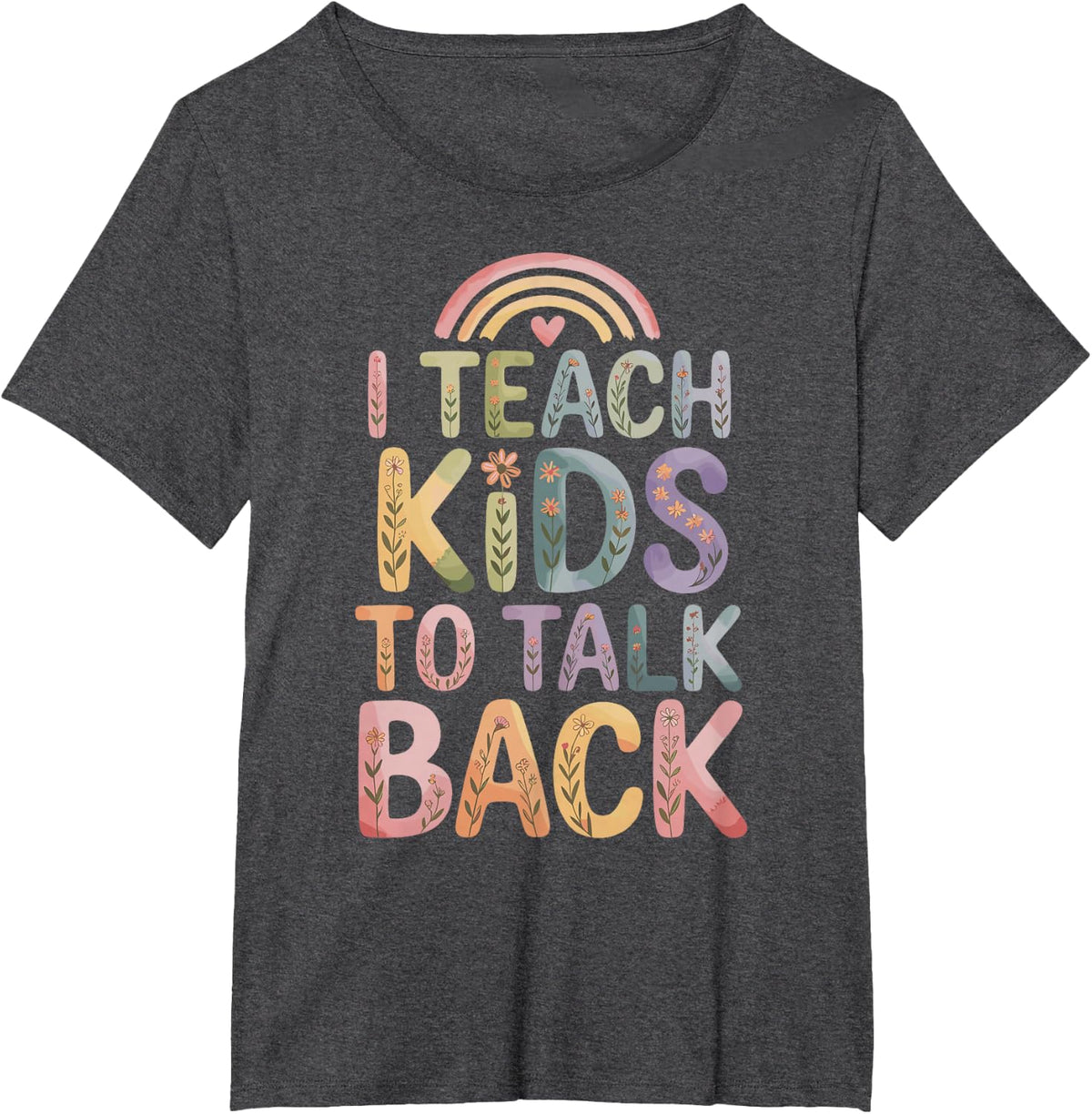 Funny Speech Therapist SLP I Teach Kids to Talk Back T-Shirt - Dark Heather Grey