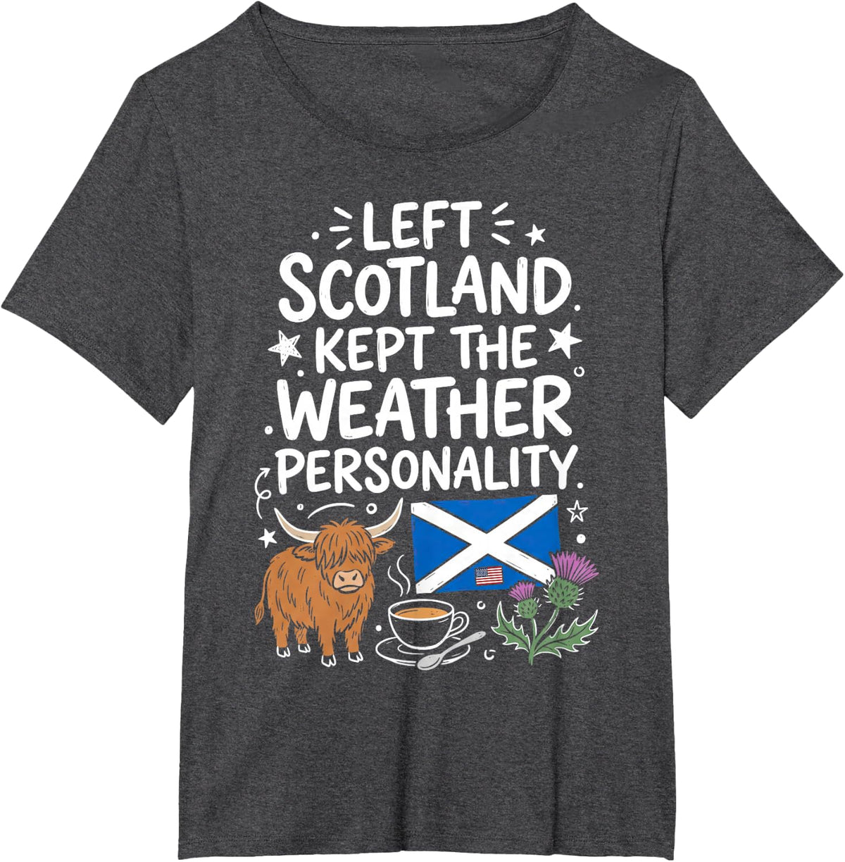 Left Scotland Weather Personality Funny Doodle T-Shirt - Dark Heather Grey