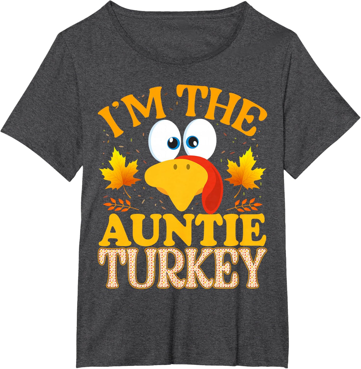 Thanksgiving I'm The Auntie Turkey Matching Family Tees T-Shirts For Women - Dark Heather Grey