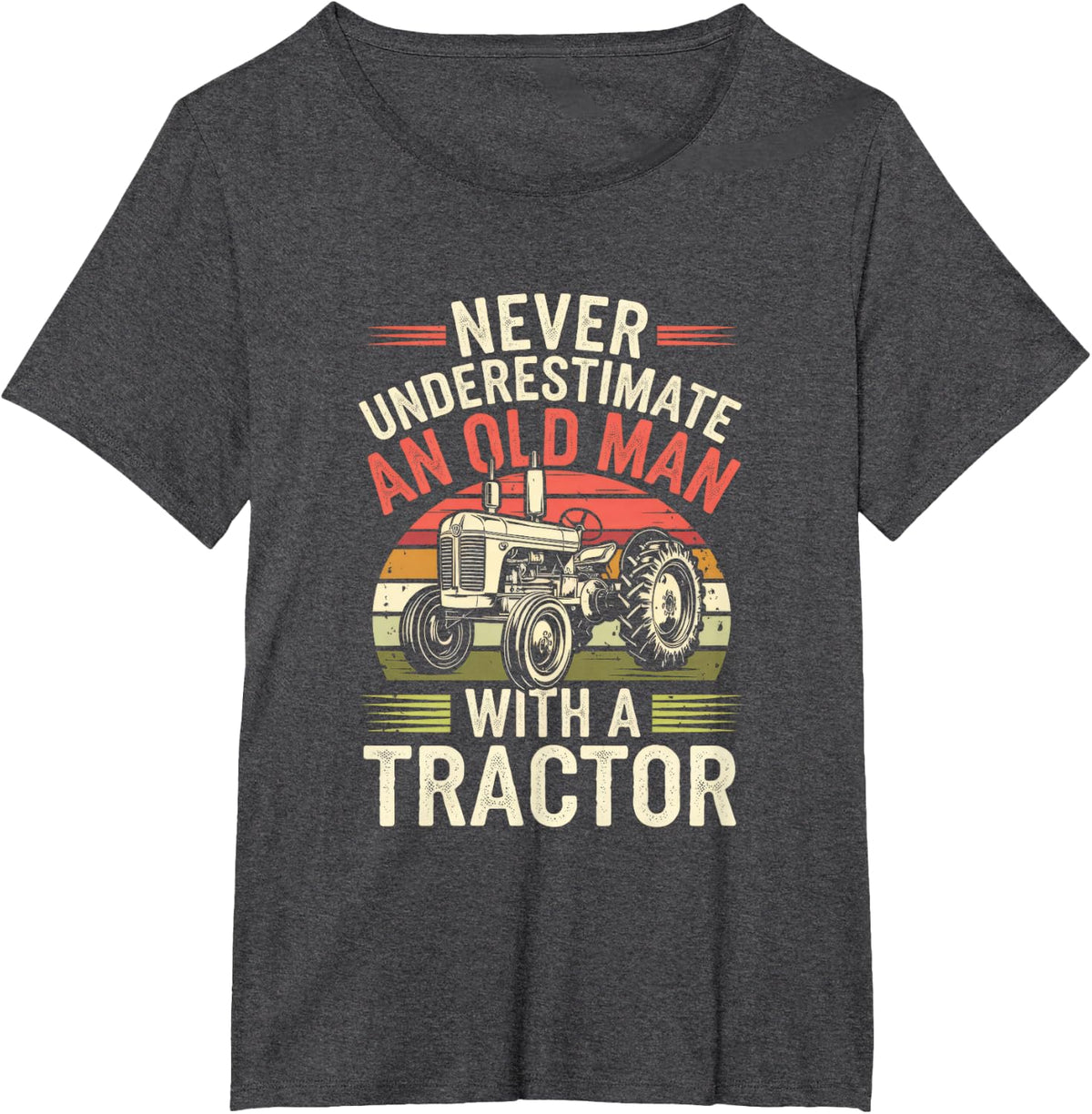 Never Underestimate An Old Man With A Tractor T-Shirt - Dark Heather Grey