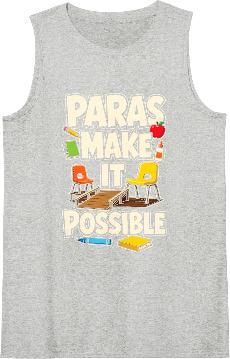 Paraprofessional Teacher Aide Gift Paras Make It Possible Sleeveless Tank Top - Heather Grey