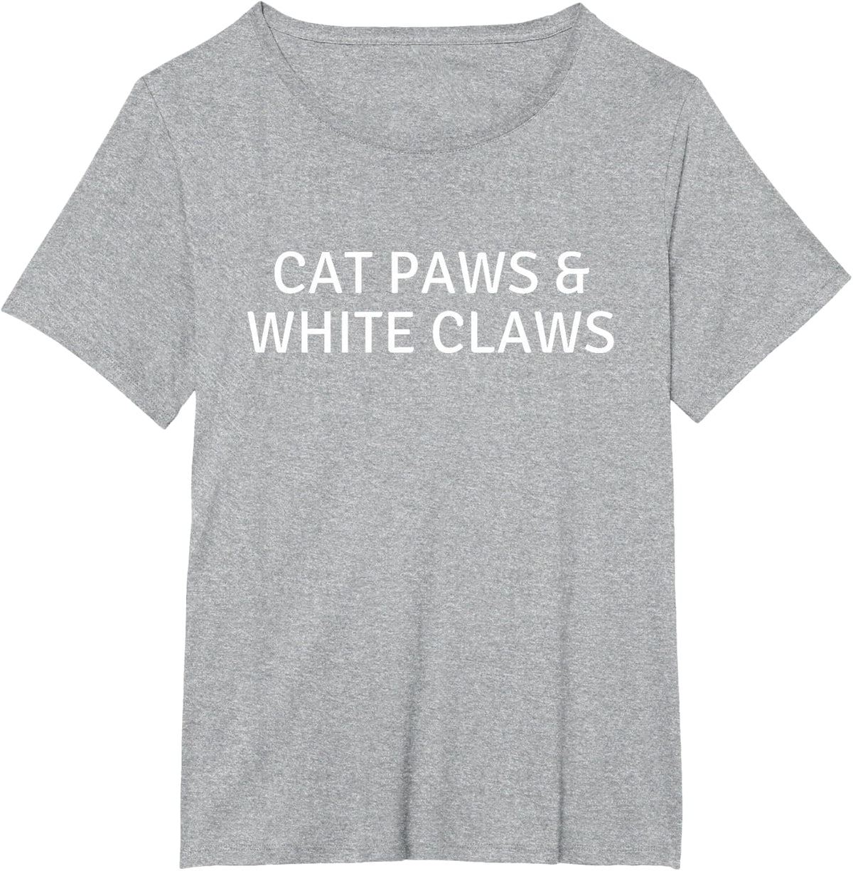 Cat Paws and White Claws for Funny Women Owner Love Pet Gift T-Shirt - Heather Grey